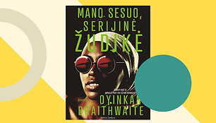 &bdquo;Mano sesuo, serijinė žudikė&ldquo;