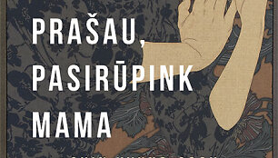 Shin Kyung-sook &bdquo;Pra&scaron;au, pasirūpink mama&ldquo;