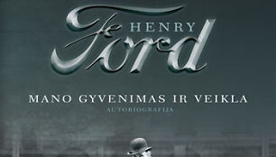 Henry Fordas &bdquo;Mano gyvenimas ir veikla&ldquo;