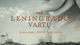  &bdquo;Prie Leningrado vartų&ldquo;