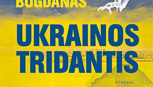 Ramūnas Bogdanas &bdquo;Ukrainos tridantis. Prie bedugnės&ldquo; 