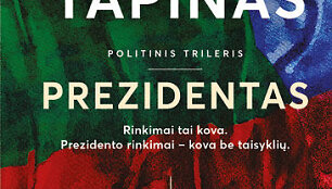 Andrius Tapinas &bdquo;Prezidentas&ldquo;