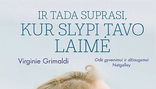 Virginie Grimaldi &bdquo;Ir tada suprasi, kur slypi tavo laimė&ldquo;