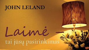 Johnas Lelandas &bdquo;Laimė &ndash; tai jūsų pasirinkimas&ldquo;