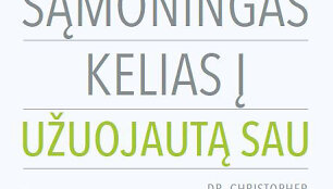 Knyga &bdquo;Sąmoningas kelias į užuojautą sau&ldquo;