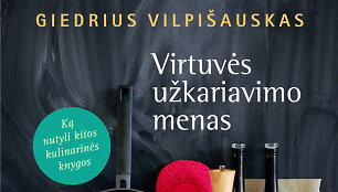 Knyga &bdquo;Virtuvės užkariavimo menas&ldquo;