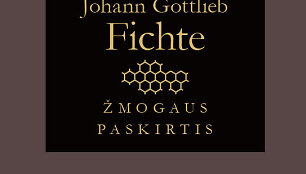 J.G.Fichtė &bdquo;Žmogaus paskirtis&ldquo; vir&scaron;elis