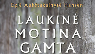 &bdquo;Laukinė motina gamta&ldquo;