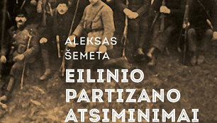 Aleksas Šemeta „Eilinio partizano atsiminimai“