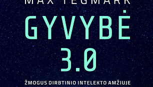 Maxas Tegmarkas &bdquo;Gyvybe 3.0&ldquo;