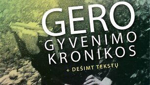 Knyga &bdquo;Gero gyvenimo kronikos&ldquo;