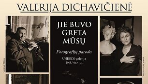 Paroda &bdquo;Jie buvo arti mūsų&ldquo;