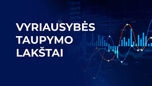 Vyriausybės taupymo lak&scaron;tai 