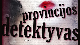 Knygos &bdquo;Provincijos detektyvas&ldquo; vir&scaron;elis