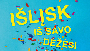 Knyga &bdquo;I&scaron;lįsk i&scaron; savo dėžės!&ldquo;
