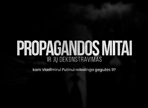 Propagandos mitai: kam Vladimirui Putinui reikalinga gegužės 9 diena?