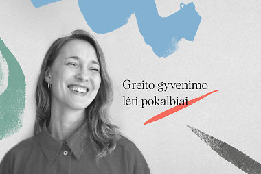 „Greito gyvenimo lėti pokalbiai“