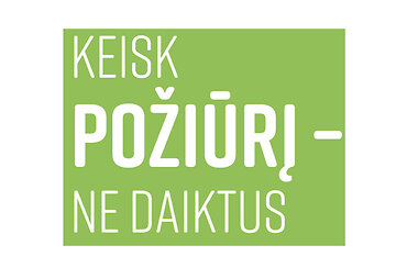 „Keisk požiūrį – ne daiktus“