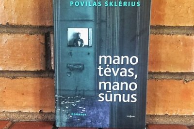 Vakaro skaitiniai: Povilo Šklėriaus „Mano tėvas, mano sūnus“