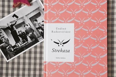 Vakaro skaitiniai: Undinės Radzevičiūtės „Strekaza“