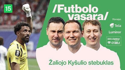 „Futbolo vasara“: netikėtumai tęsiasi, arba Kodėl stringa favoritai?