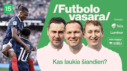 „Futbolo vasara“: vikingai, prancūzai, meksikiečiai ir melagė FIFA