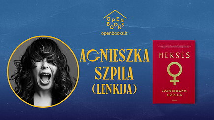 Pokalbis su lenkų rašytoja Agnieszka Szpila: apie feminizmą, maištą ir literatūrą