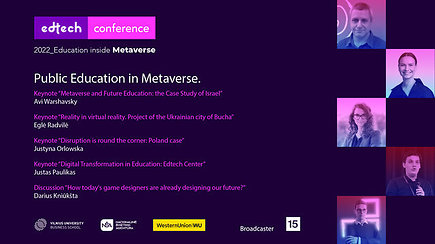EdTech Konferencija 2022: Švietimas metavisatoje | Naujos kartos švietimo sesija