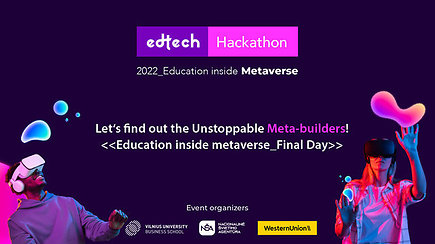Finaliniai pristatymai | EdTech Hackathon 2022: švietimas metavisatoje