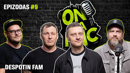 On Da Mic. Legendiniai „Despotin Fam“: ketvirtas albumas, pinigai muzikos rinkoje ir repo jaunimas