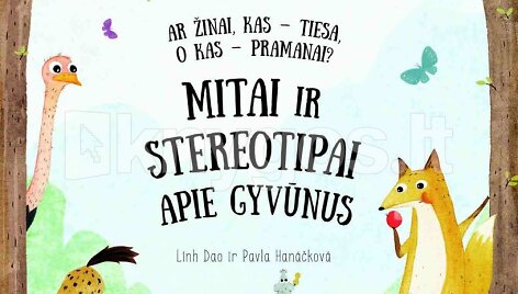 Knyga &bdquo;Mitai ir stereotipai apie gyvūnus&ldquo;