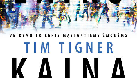 Timas Tigneris &bdquo;Laiko kaina&ldquo;