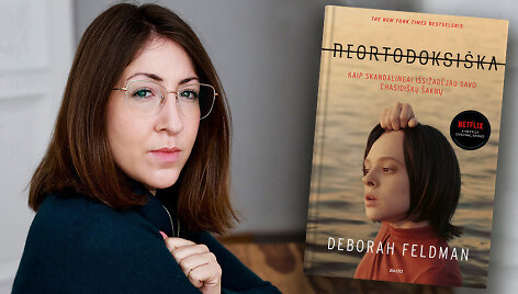 Deborah Feldman ir knyga &bdquo;Neortodoksi&scaron;ka&ldquo; 
