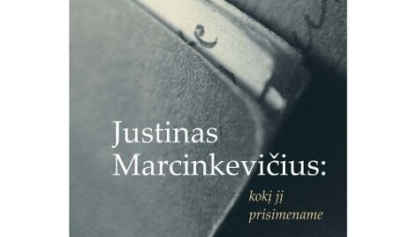 Knyga &bdquo;Justinas Marcinkevičius: kokį jį prisimename&ldquo;