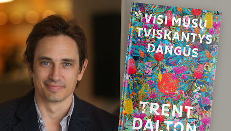 Trentas Daltonas ir &bdquo;Visi mūsų tviskantys dangūs&ldquo;