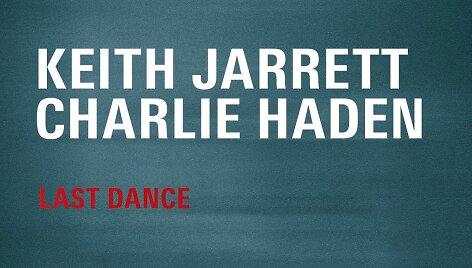 Keitho Jarretto ir Charlie Hadeno albumas &bdquo;Last dance&ldquo;