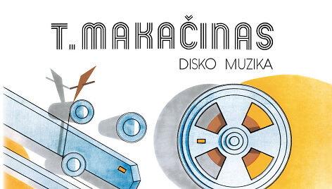 Teisutis Makačinas &bdquo;Disko muzika&ldquo;