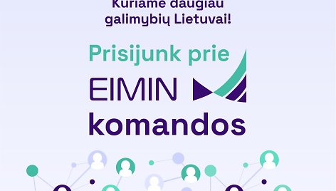 Prisijunk prie EIMIN komandos