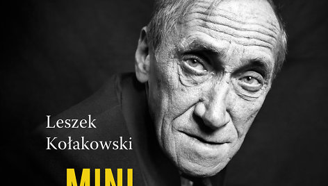 Leszek Kolakowski „Mini paskaitos apie maxi dalykus“