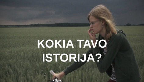 „Kokia tavo istorija?“