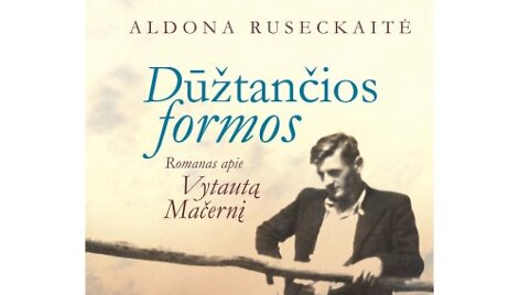 Knyga &bdquo;Dūžtančios formos. Biografinis romanas apie Vytautą Mačernį&ldquo;