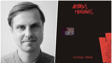 Artūras Morozovas ir jo knyga &bdquo;Sutikau žmogų&ldquo;