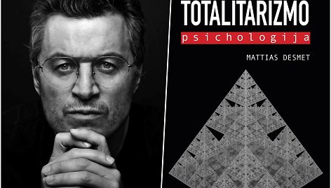 Mattias Desmetas ir jo knyga „Totalitarizmo psichologija