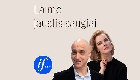 Laimė jaustis saugiai