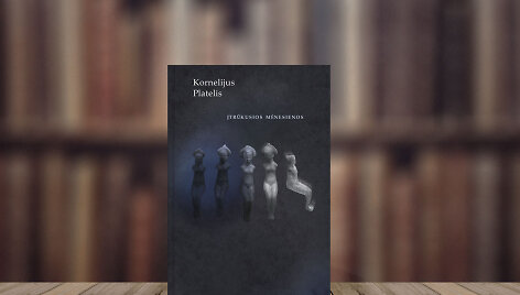 Kornelijus Platelis &bdquo;Įtrūkusios mėnesienos&ldquo;