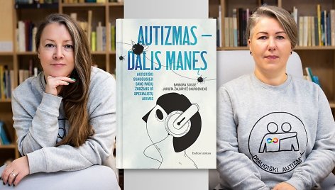 Knygos „Autizmas – dalis manęs“ autorės