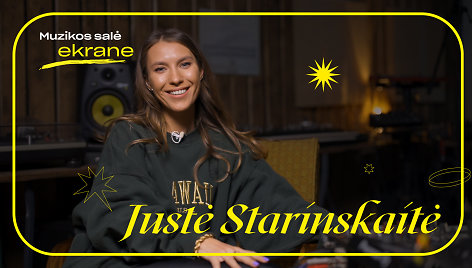 Muzikos salė – Justė Starinskaitė