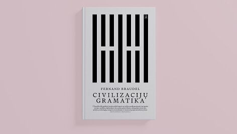 Fernando Braudelio &bdquo;Civilizacijų gramatika&ldquo;