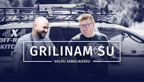 Grilinam su Valdu Sabaliausku