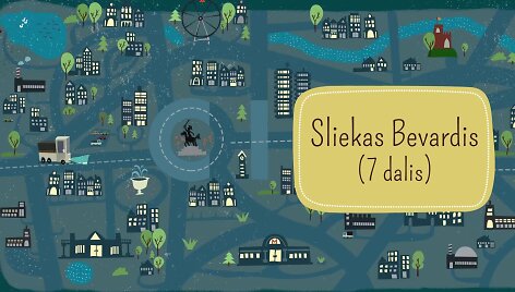 &bdquo;Slieko Bevardžio&ldquo; vakaro pasaka: nuo žibinto vir&scaron;aus (7 dalis)
